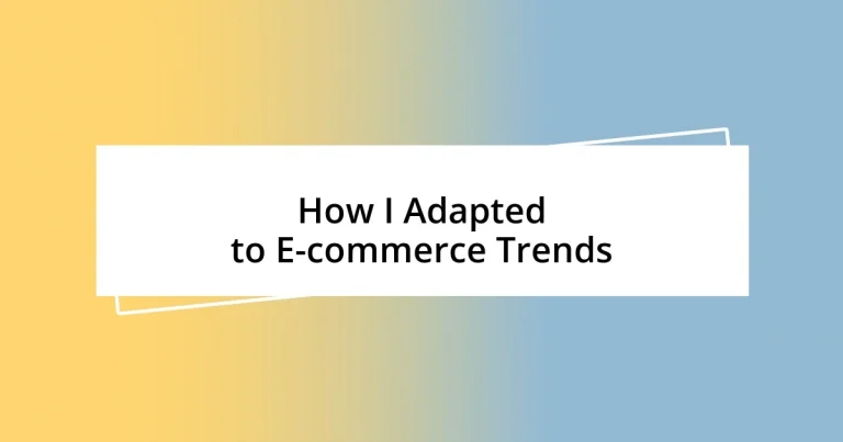 How I Adapted to E-commerce Trends