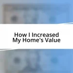 How I Increased My Home’s Value