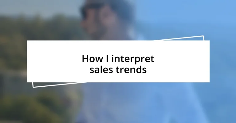 How I interpret sales trends