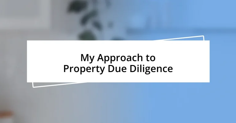 My Approach to Property Due Diligence