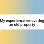 My experience renovating an old property