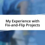 My Experience with Fix-and-Flip Projects