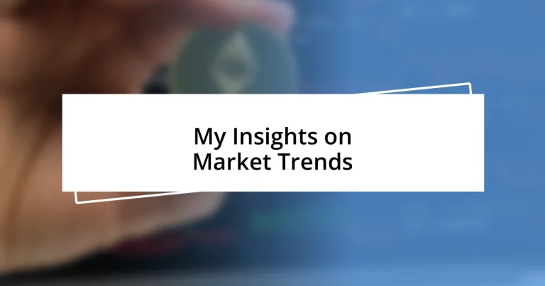 My Insights on Market Trends