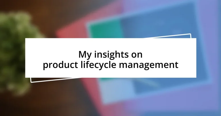 My insights on product lifecycle management