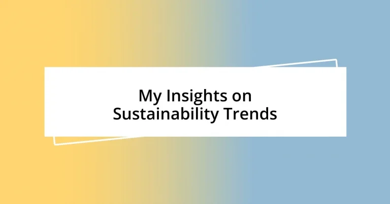 My Insights on Sustainability Trends