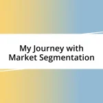 My Journey with Market Segmentation