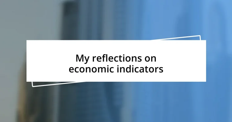 My reflections on economic indicators