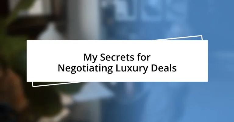 My Secrets for Negotiating Luxury Deals