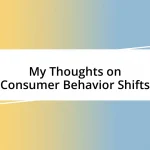 My Thoughts on Consumer Behavior Shifts