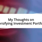 My Thoughts on Diversifying Investment Portfolios