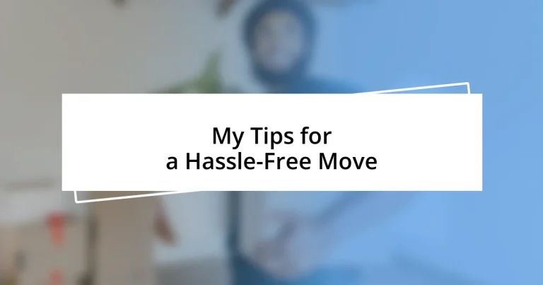 My Tips for a Hassle-Free Move