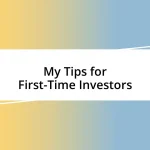My Tips for First-Time Investors