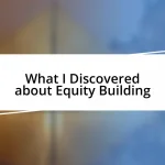 What I Discovered about Equity Building