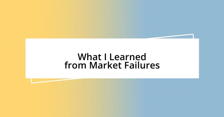 What I Learned from Market Failures