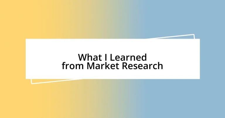 What I Learned from Market Research