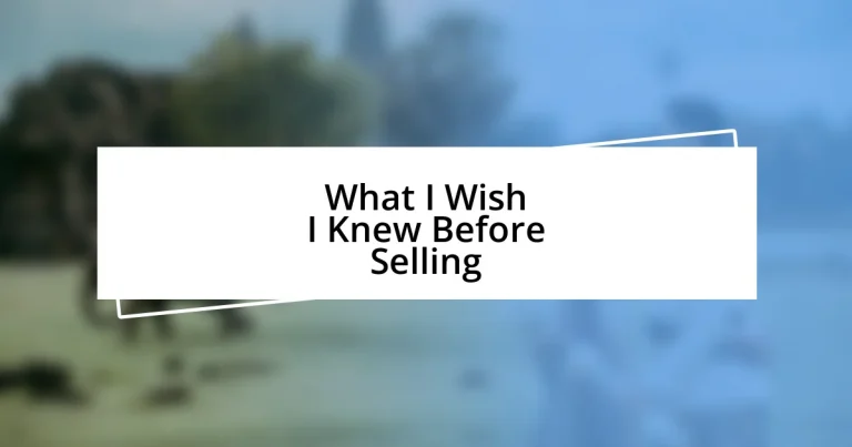 What I Wish I Knew Before Selling