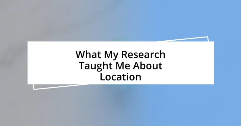 What My Research Taught Me About Location