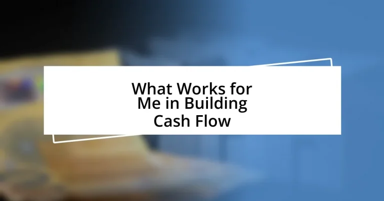 What Works for Me in Building Cash Flow