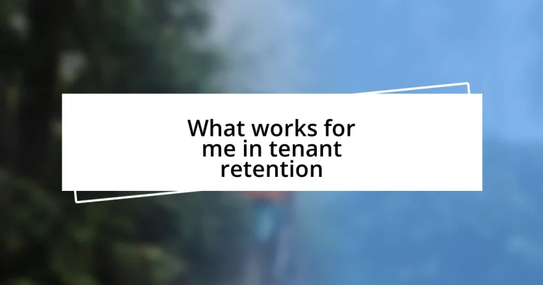 What works for me in tenant retention