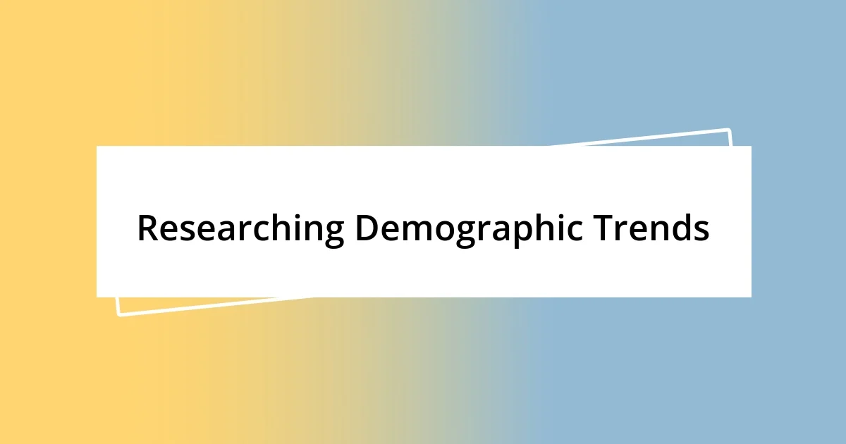 Researching Demographic Trends
