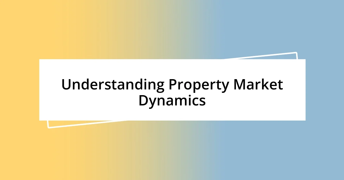 Understanding Property Market Dynamics