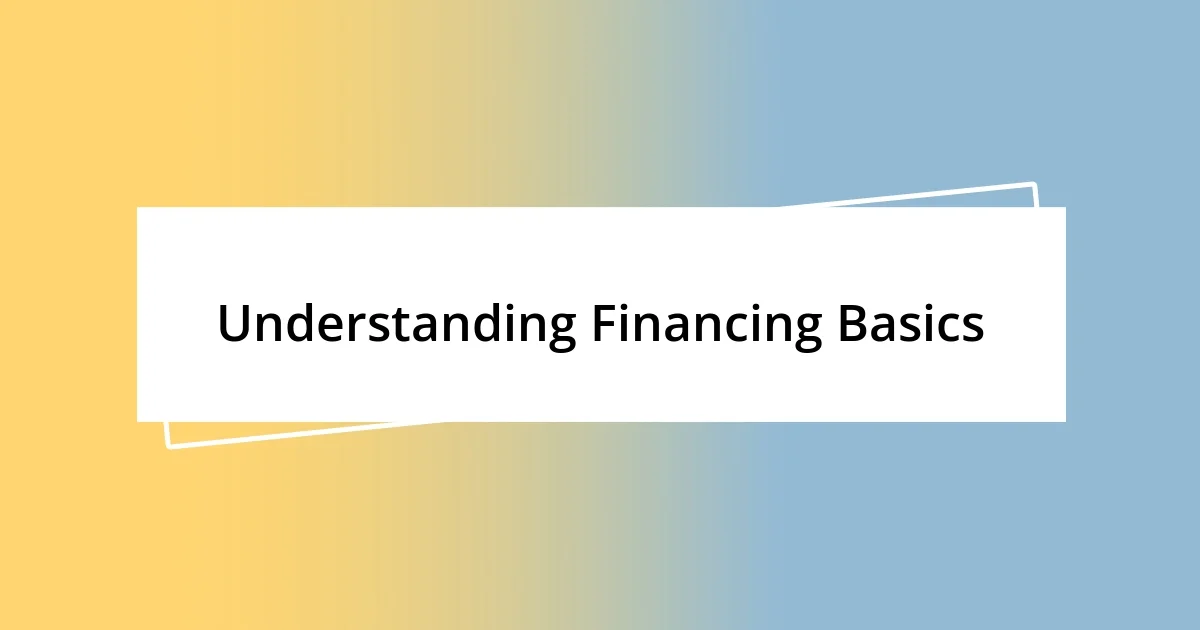 Understanding Financing Basics