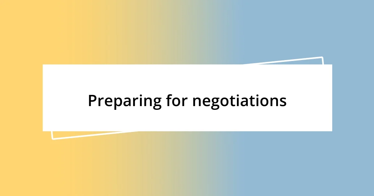 Preparing for negotiations