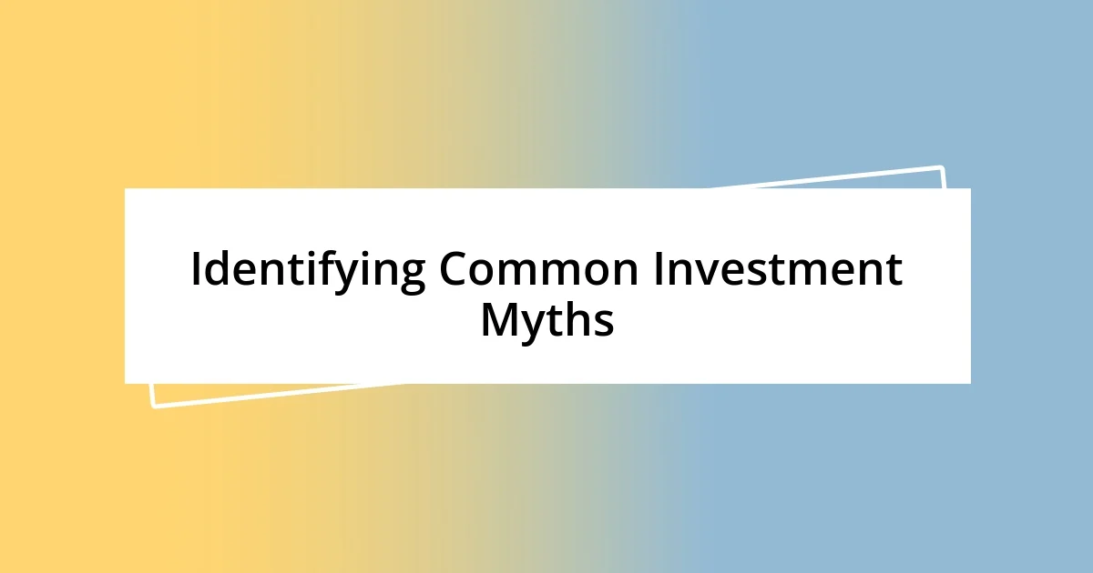 Identifying Common Investment Myths
