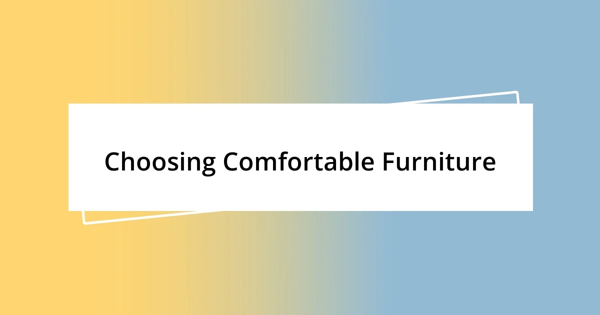 Choosing Comfortable Furniture