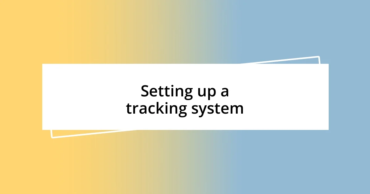 Setting up a tracking system