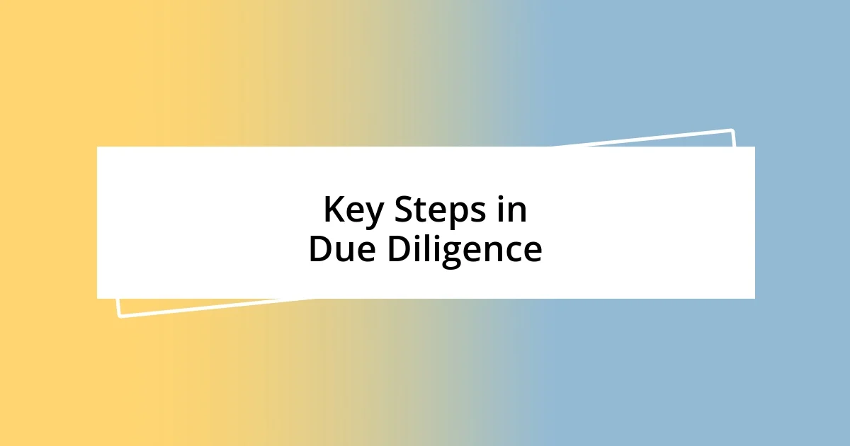 Key Steps in Due Diligence