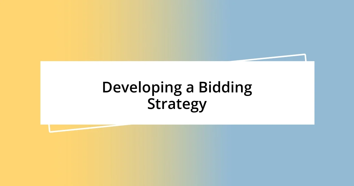 Developing a Bidding Strategy