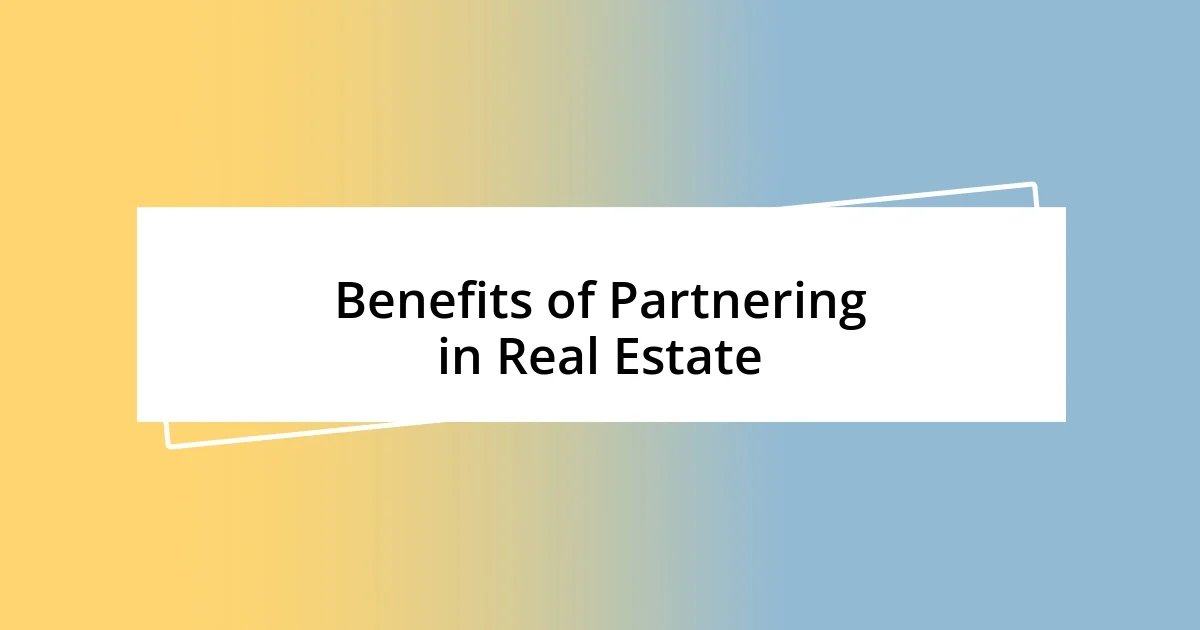 Benefits of Partnering in Real Estate