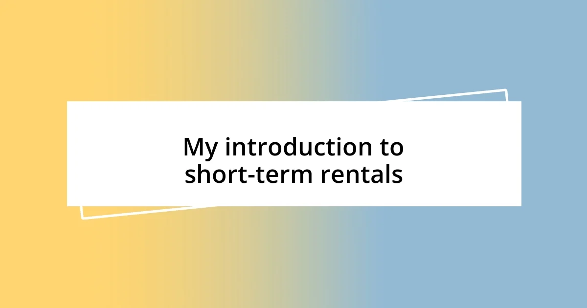 My introduction to short-term rentals