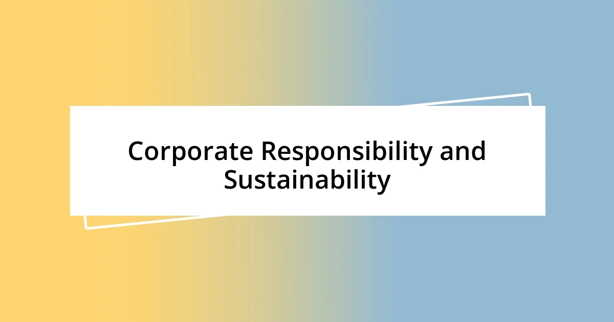 Corporate Responsibility and Sustainability