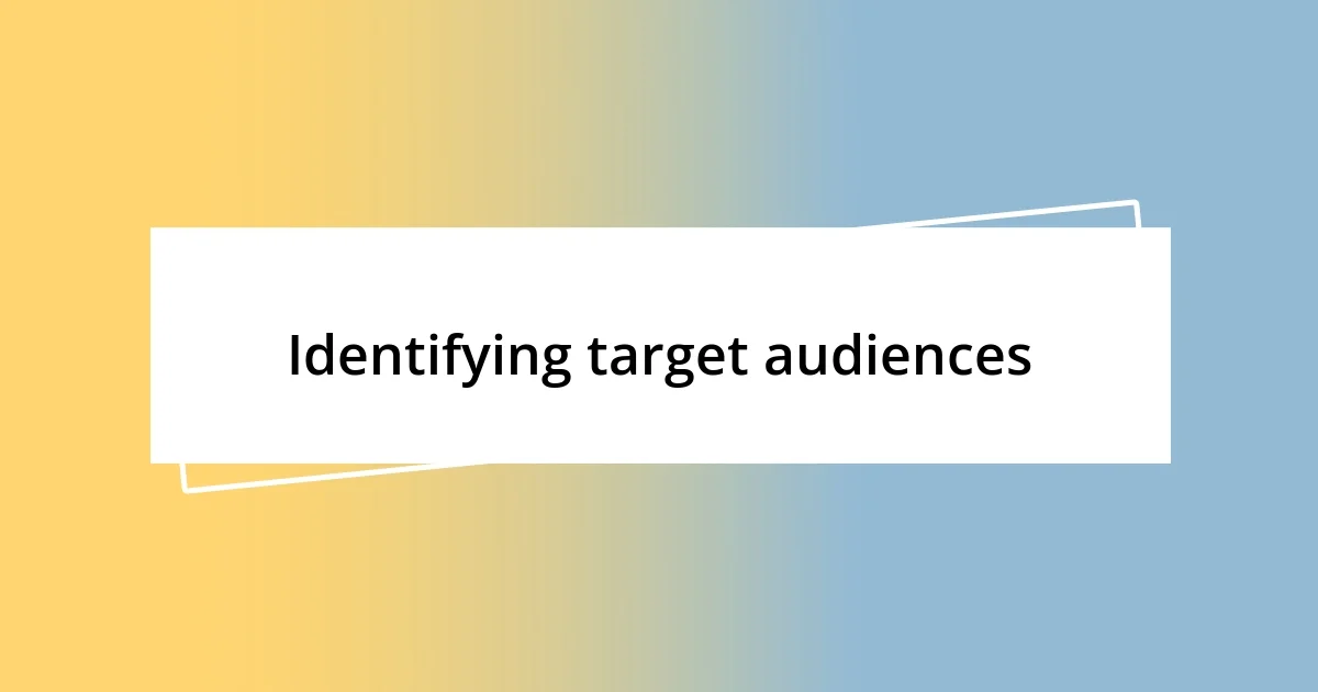 Identifying target audiences