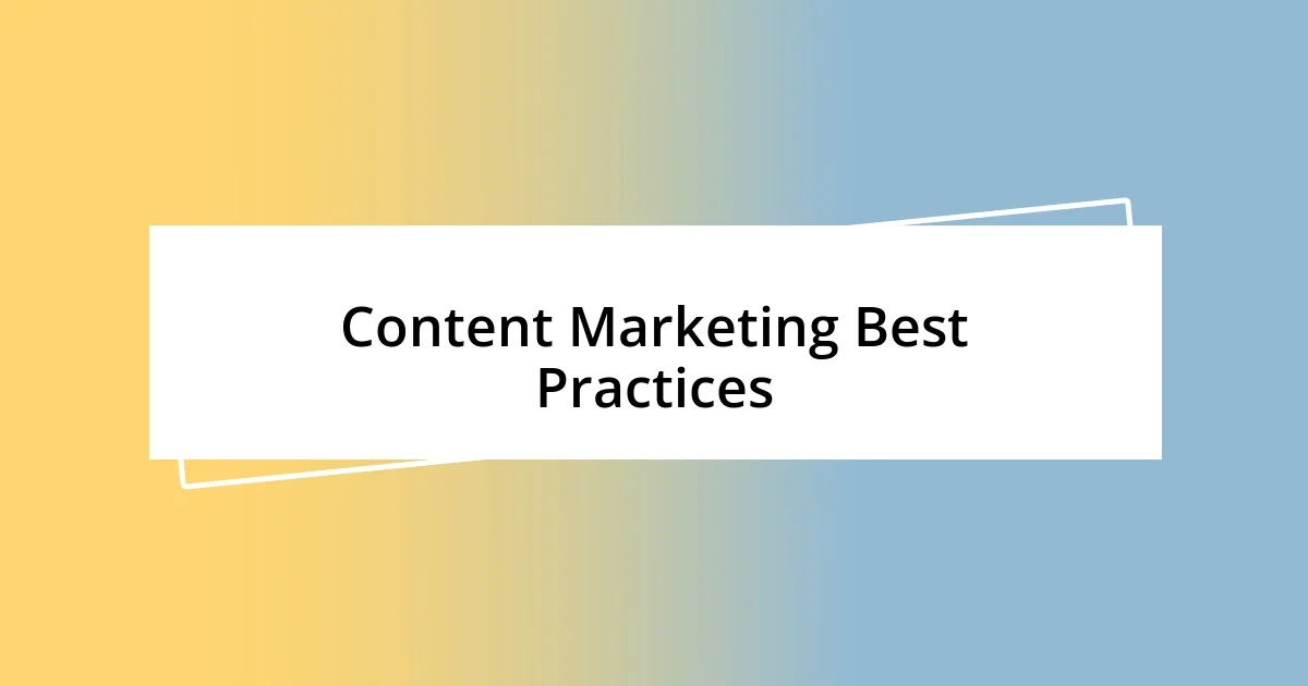 Content Marketing Best Practices