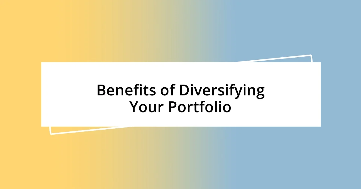 Benefits of Diversifying Your Portfolio