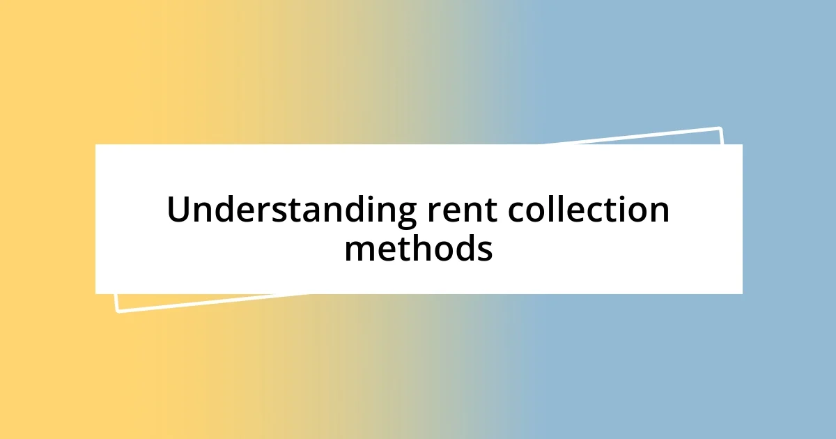 Understanding rent collection methods