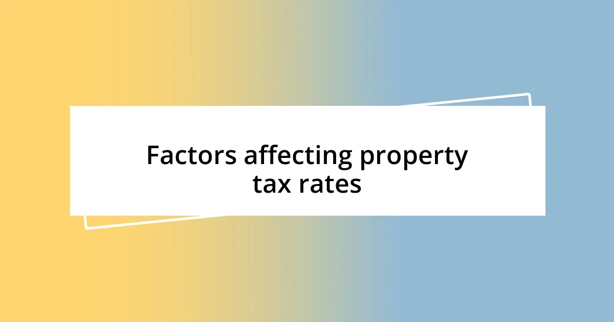 Factors affecting property tax rates