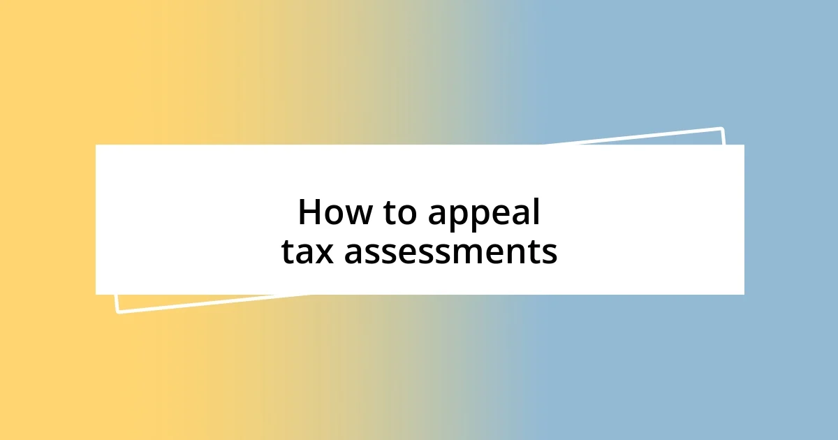How to appeal tax assessments