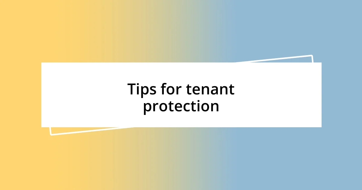 Tips for tenant protection