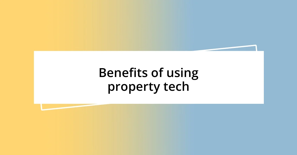 Benefits of using property tech