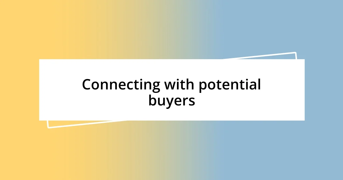 Connecting with potential buyers