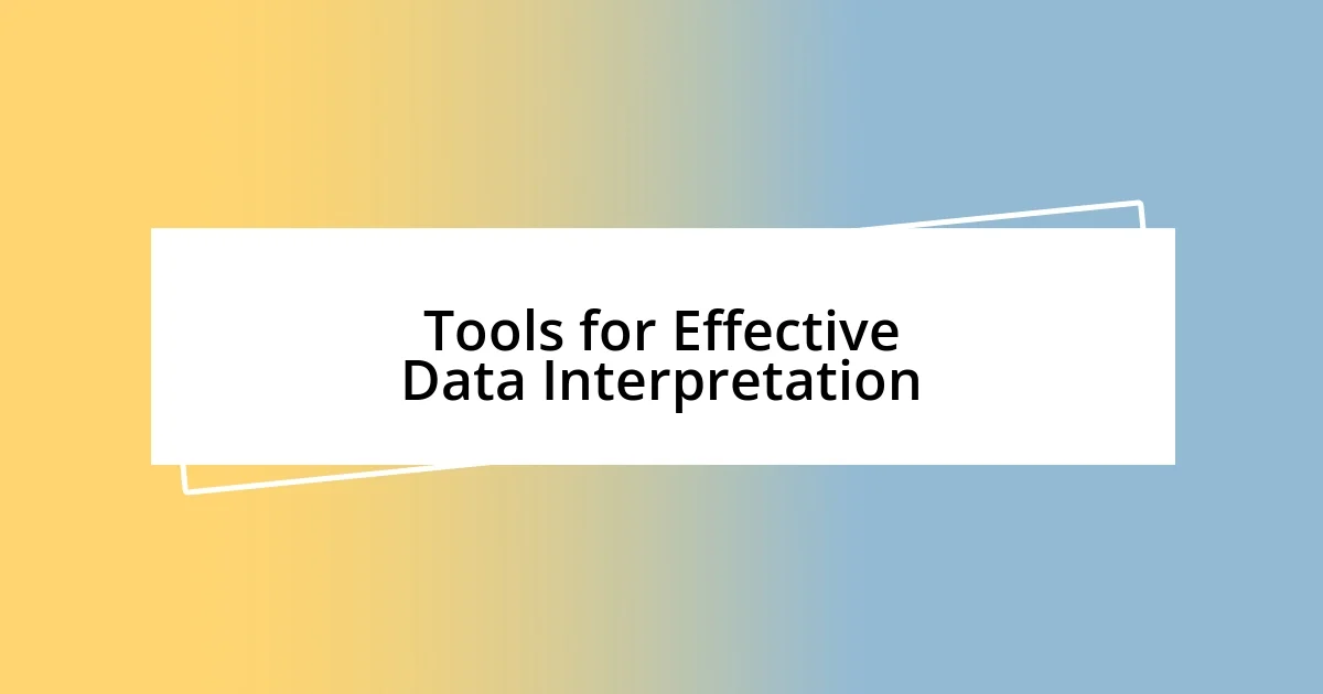 Tools for Effective Data Interpretation