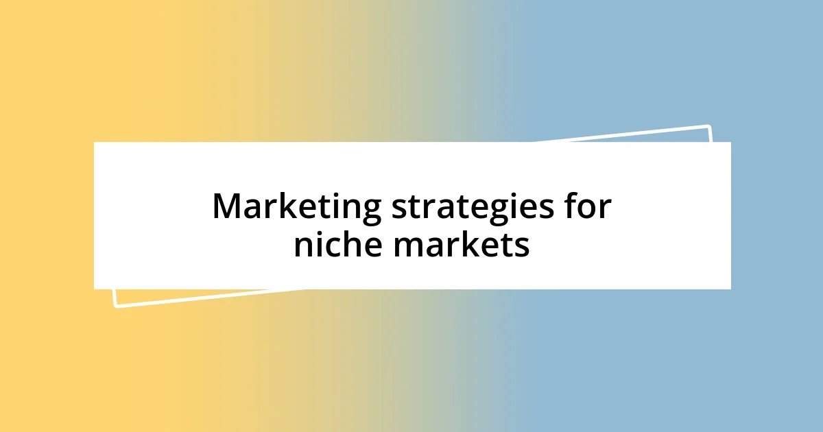 Marketing strategies for niche markets