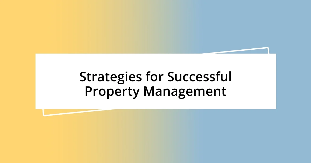 Strategies for Successful Property Management