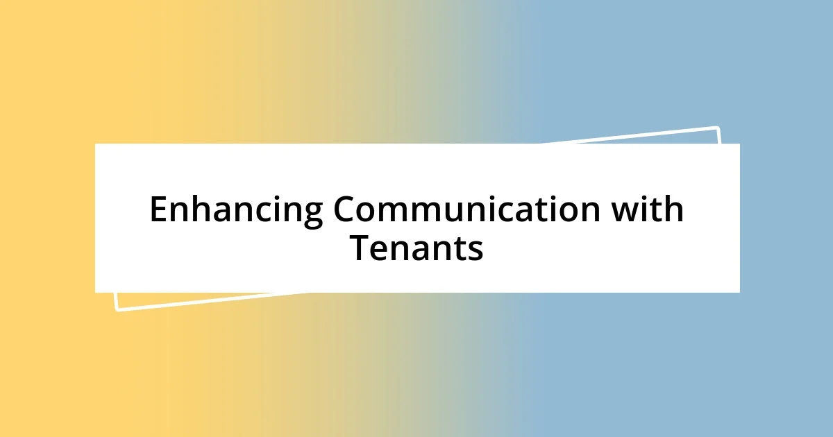 Enhancing Communication with Tenants